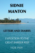 Sidnie Manton; Letters and Diaries Expedition to the Great Barrier Reef 1928-1929