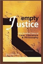 Empty Justice: One Hundred Years of Law Literature and Philosophy