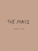 The Mays - Twenty Three